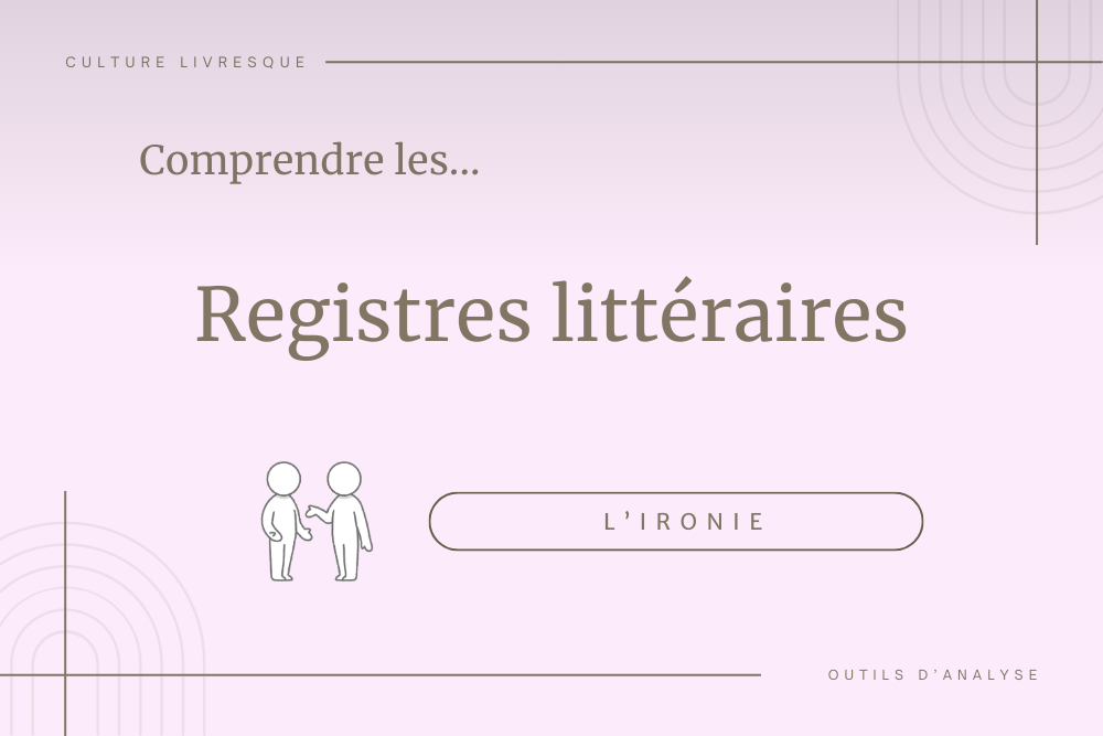 Le registre ironique – un défi à repérer