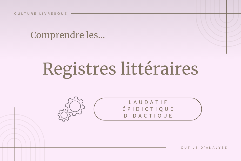 Les registres laudatif, épidictique et didactique