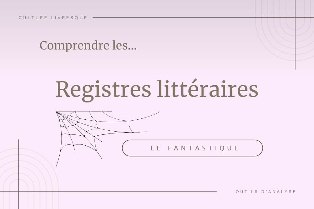 Analyser le registre fantastique
